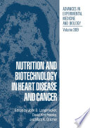 Nutrition and Biotechnology in Heart Disease and Cancer /