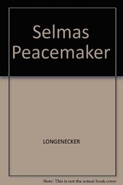 Selma's peacemaker : Ralph Smeltzer and civil rights mediation /