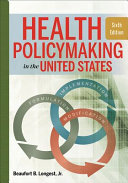 Health policymaking in the United States /