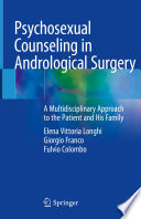 Psychosexual Counseling in Andrological Surgery : A Multidisciplinary Approach to the Patient and His Family /