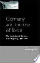Germany and the use of force /