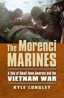 The Morenci marines : a tale of small town America and the Vietnam War /