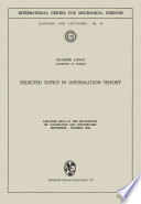 Selected topics in information theory : lectures held at the Dept. of Automation and Information September-October 1969 /