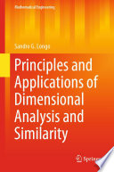 Principles and Applications of Dimensional Analysis and Similarity /