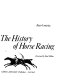 The history of horse racing /