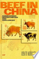 Beef in China : agribusiness opportunities and challenges /