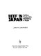 Beef in Japan : politics, production, marketing & trade /