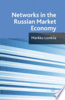 Networks in the Russian Market Economy /