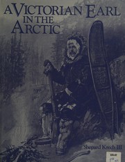 A Victorian Earl in the Arctic : the travels and collections of the fifth Earl of Lonsdale 1888-89 /