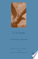 C.S. Lewis : A Philosophy of Education /