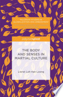 The body and senses in martial culture /