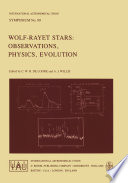 Wolf-Rayet Stars: Observations, Physics, Evolution /