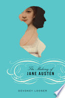 The making of Jane Austen /