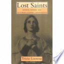 Lost saints : silence, gender, and Victorian literary canonization /