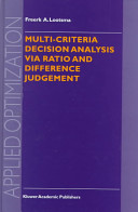 Multi-criteria decision analysis via ratio and difference judgement /