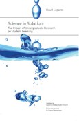 Science in Solution : the impact of undergraduate research on student learning /