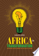 Africa in Transformation : Economic Development in the Age of Doubt /