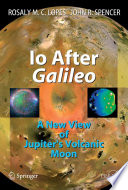 Io after Galileo : a new view of Jupiter's volcanic moon /