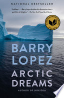 Arctic dreams : imagination and desire in a northern landscape /