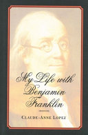 My life with Benjamin Franklin /