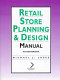 Retail store planning & design manual /