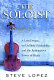 The soloist : a lost dream, an unlikely friendship, and the redemptive power of music /