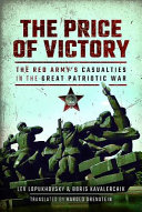 The price of victory : the Red Army's casualties in the great Patriotic War /
