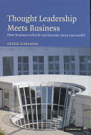 Thought leadership meets business : how business schools can become more successful /