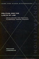 Politics and the limits of law : secularizing the political in medieval Jewish thought /