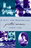 A gift for admiration : further memoirs /