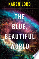 The blue, beautiful world /