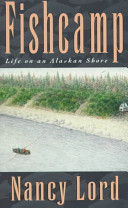 Fishcamp : life on an Alaskan shore /