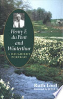 Henry F. du Pont and Winterthur : a daughter's portrait /