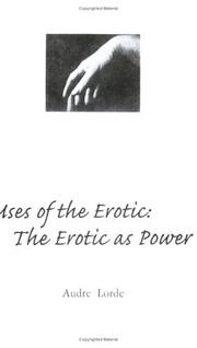 Uses of the erotic : the erotic as power /