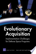 Evolutionary acquisition : implementation challenges for defense space programs /