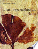 The art of papermaking with plants /
