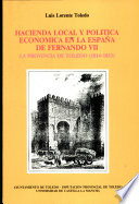 Hacienda local y política económica en la España de Fernando VII : la Provincia de Toledo, 1814-1833 /