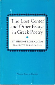 The lost center and other essays in Greek poetry /