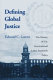 Defining global justice : the history of U.S. international labor standards policy /