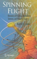 Spinning flight : dynamics of frisbees, boomerangs, samaras, and skipping stones /