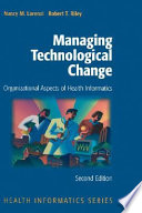 Managing technological change : organizational aspects of health informatics /