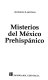 Misterios del México prehispánico /