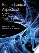 Biomechanical aspects of soft tissues /