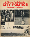 A citizen's guide to city politics /