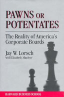 Pawns or potentates : the reality of America's corporate boards /