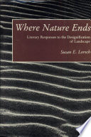 Where nature ends : literary responses to the designification of landscape /