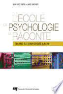 L'École de psychologie se raconte : 50 ans à L'Universite Laval /