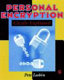 Personal encryption clearly explained /