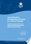 Young People's Perceptions of Europe in a Time of Change : IEA International Civic and Citizenship Education Study 2016 European Report /