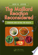The Maillard reaction reconsidered : cooking and eating for health /